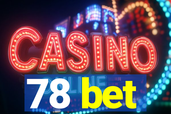 78 bet